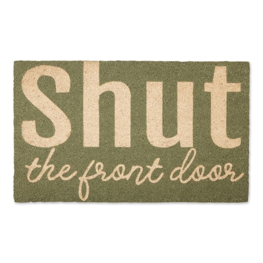 &#x22;Shut The Front Door&#x22; Doormat